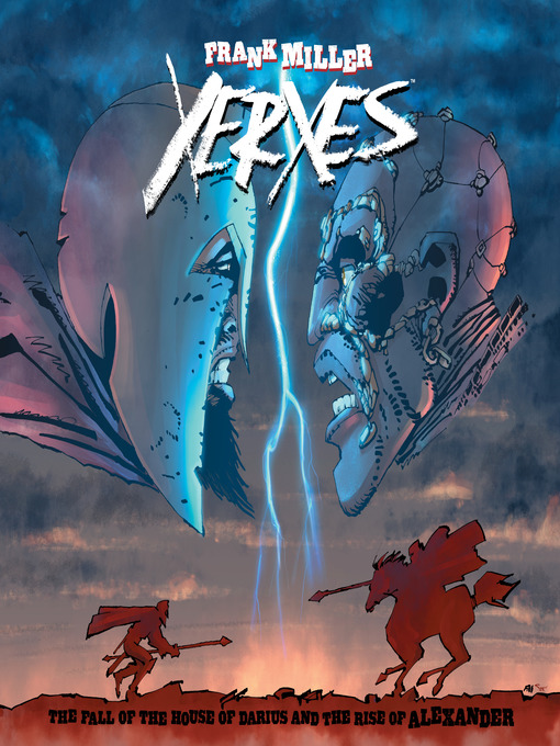 Title details for Xerxes: The Fall of the House of Darius and the Rise of Alexander by Frank Miller - Available